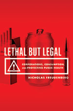 Lethal But Legal by Nicholas Freudenberg