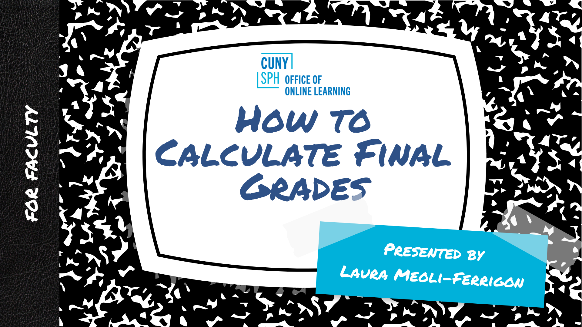 How To Calculate Final Grades Using Blackboard (for Faculty)   CUNY