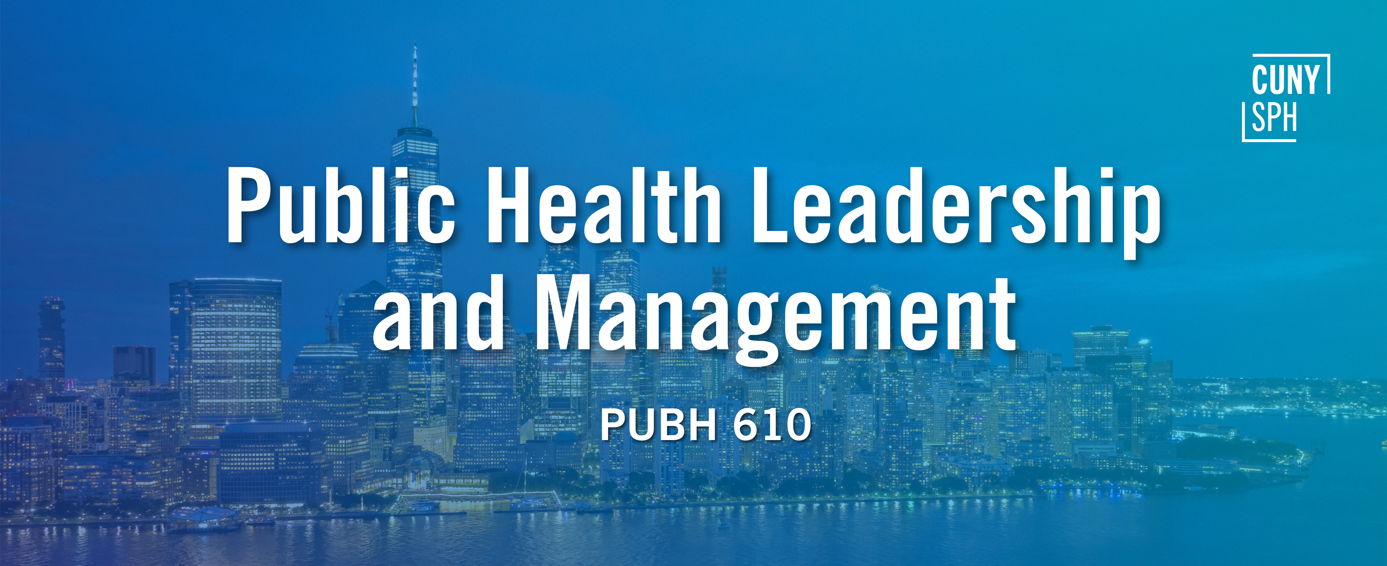 Course banner for PUBH610 Public Health Leadership and Management